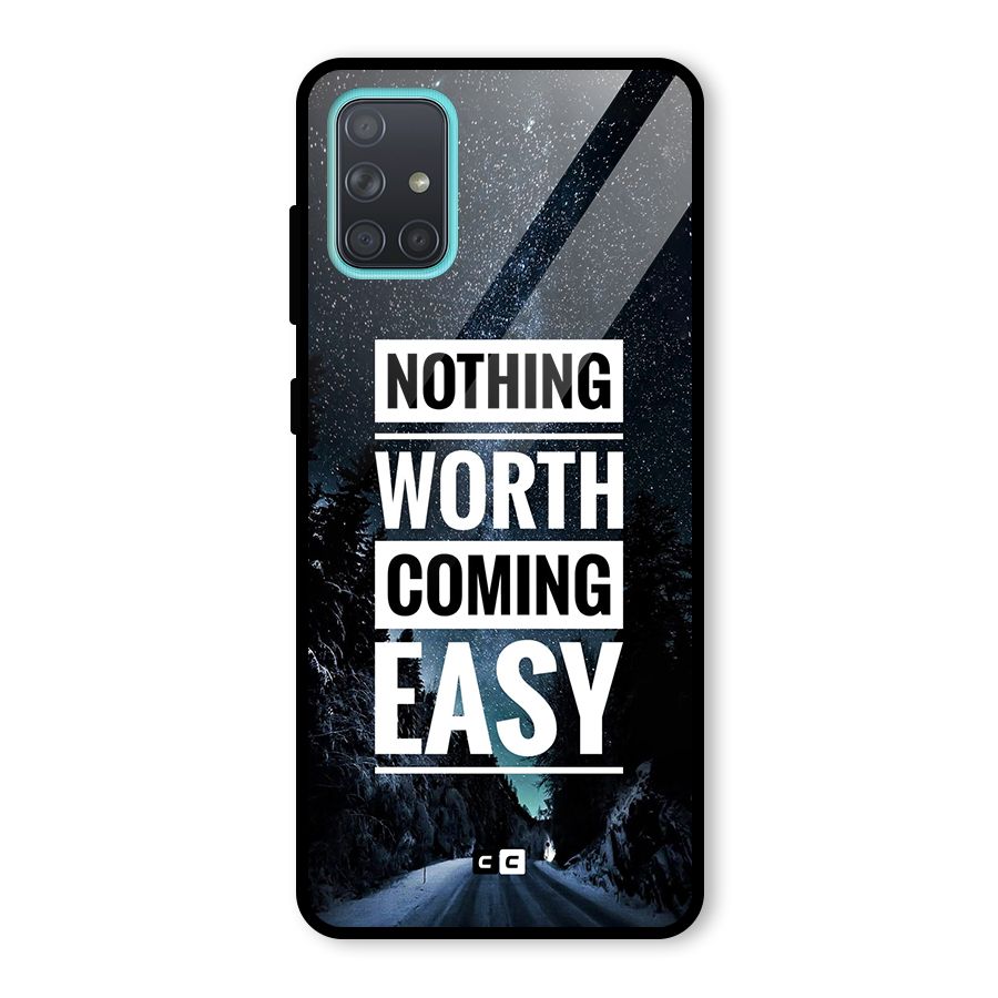 Nothing Worth Easy Glass Back Case for Galaxy A71