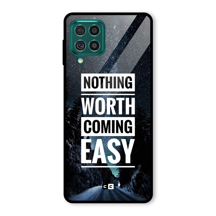 Nothing Worth Easy Glass Back Case for Galaxy F62