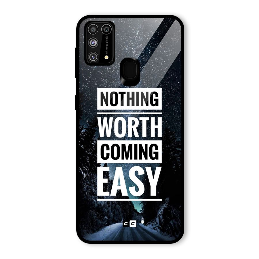 Nothing Worth Easy Glass Back Case for Galaxy M31