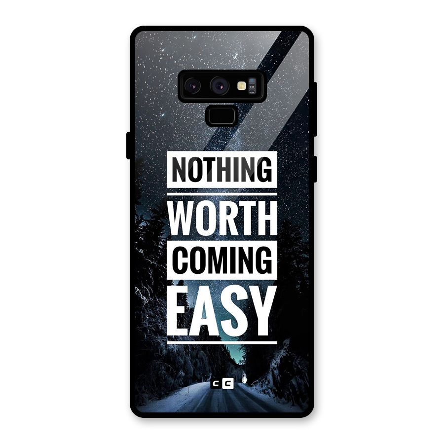 Nothing Worth Easy Glass Back Case for Galaxy Note 9