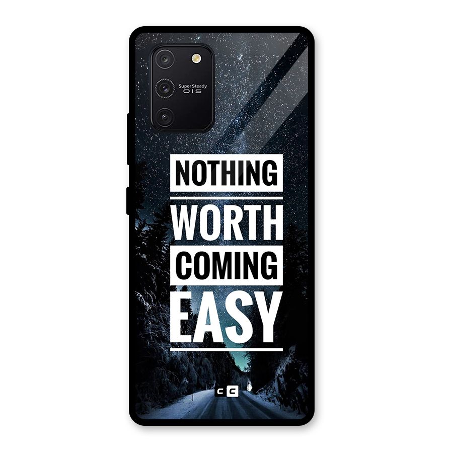 Nothing Worth Easy Glass Back Case for Galaxy S10 Lite