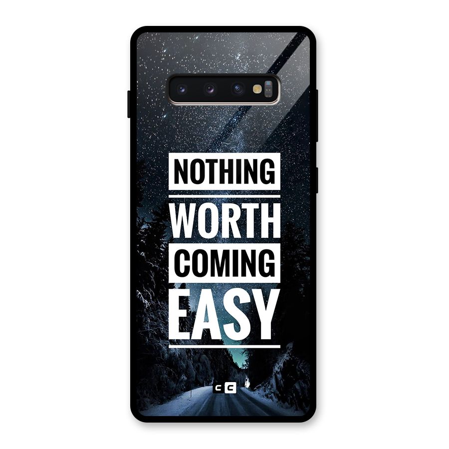 Nothing Worth Easy Glass Back Case for Galaxy S10 Plus
