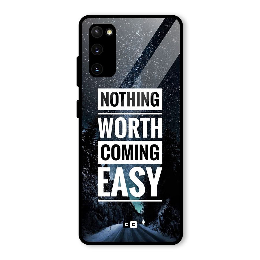 Nothing Worth Easy Glass Back Case for Galaxy S20 FE
