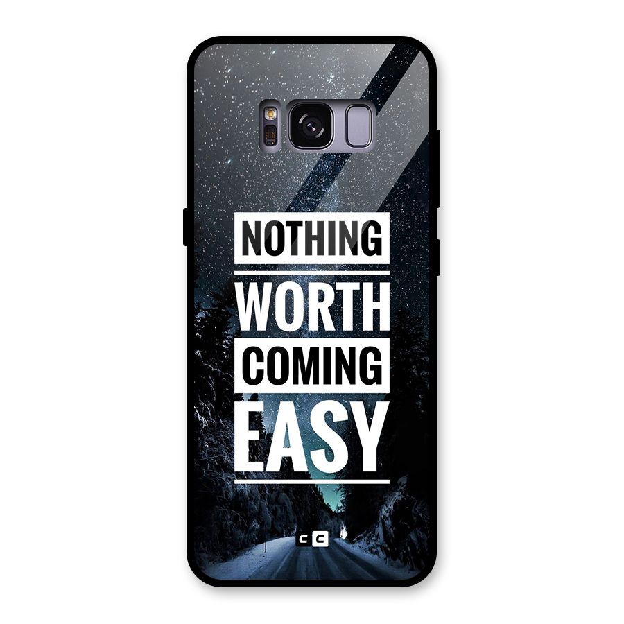 Nothing Worth Easy Glass Back Case for Galaxy S8