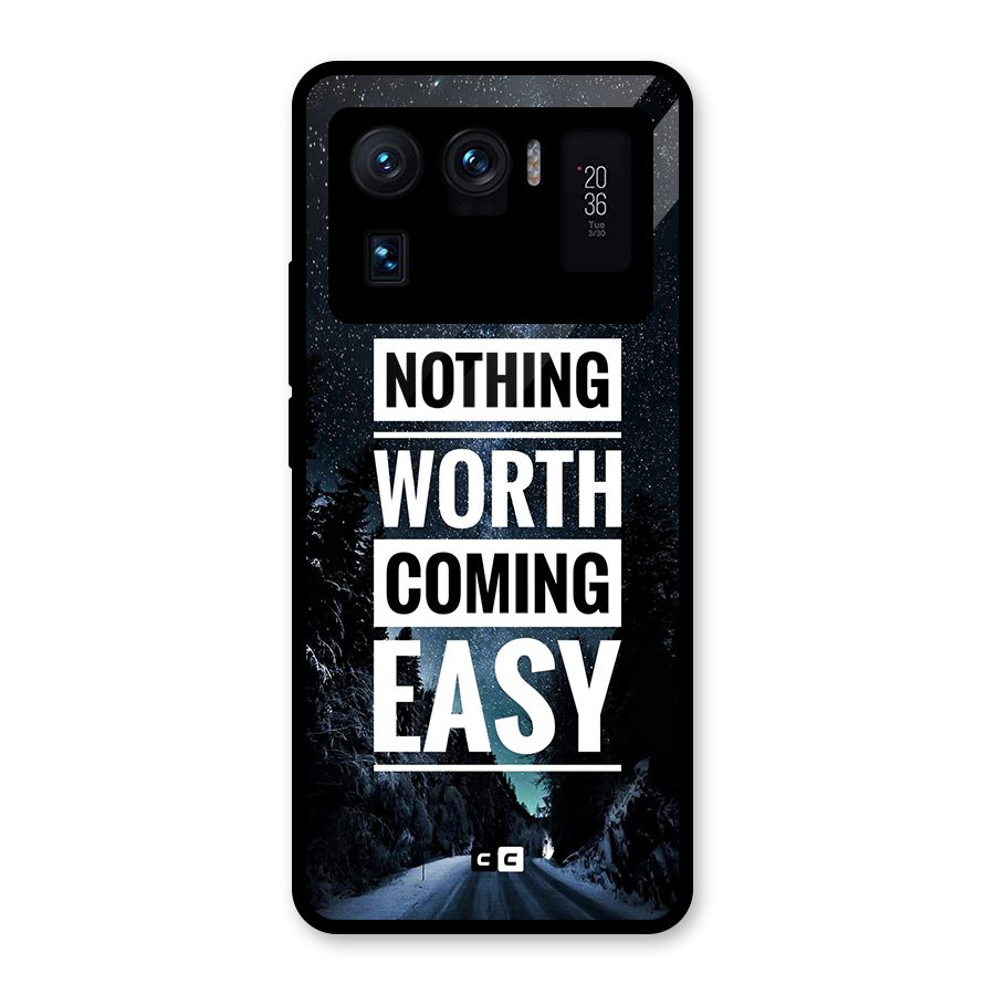 Nothing Worth Easy Glass Back Case for Mi 11 Ultra