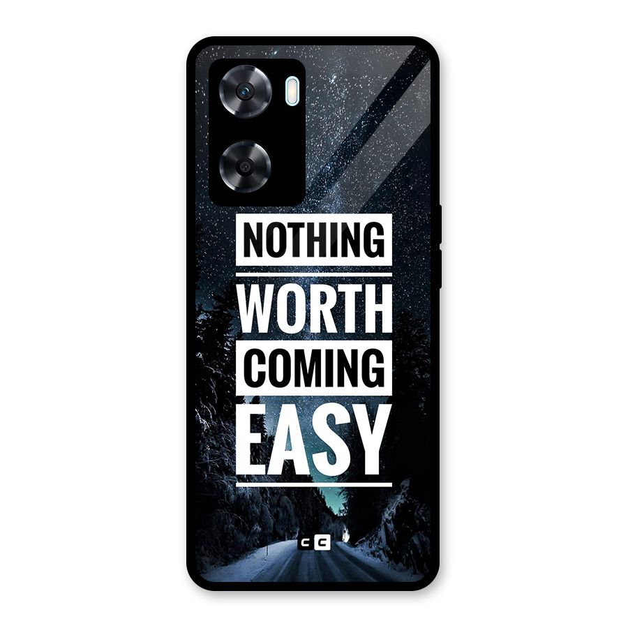 Nothing Worth Easy Glass Back Case for Oppo A77