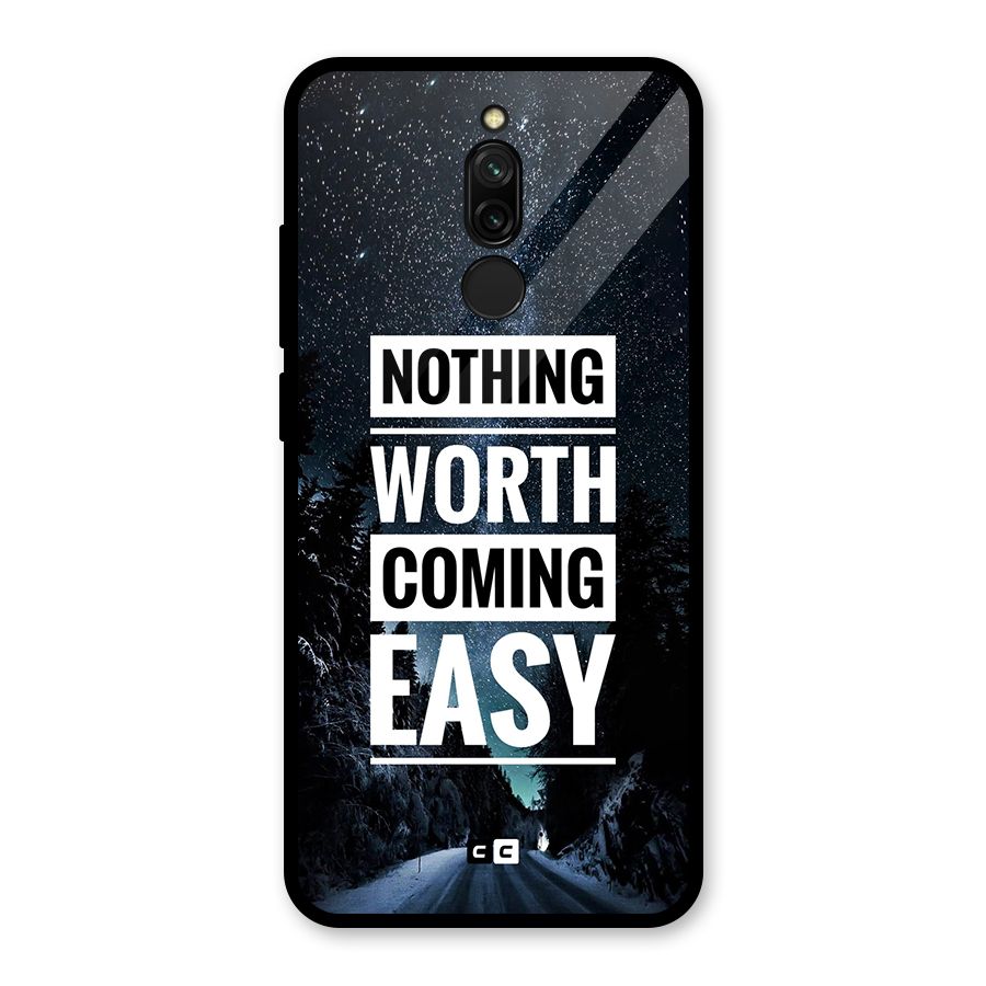 Nothing Worth Easy Glass Back Case for Redmi 8