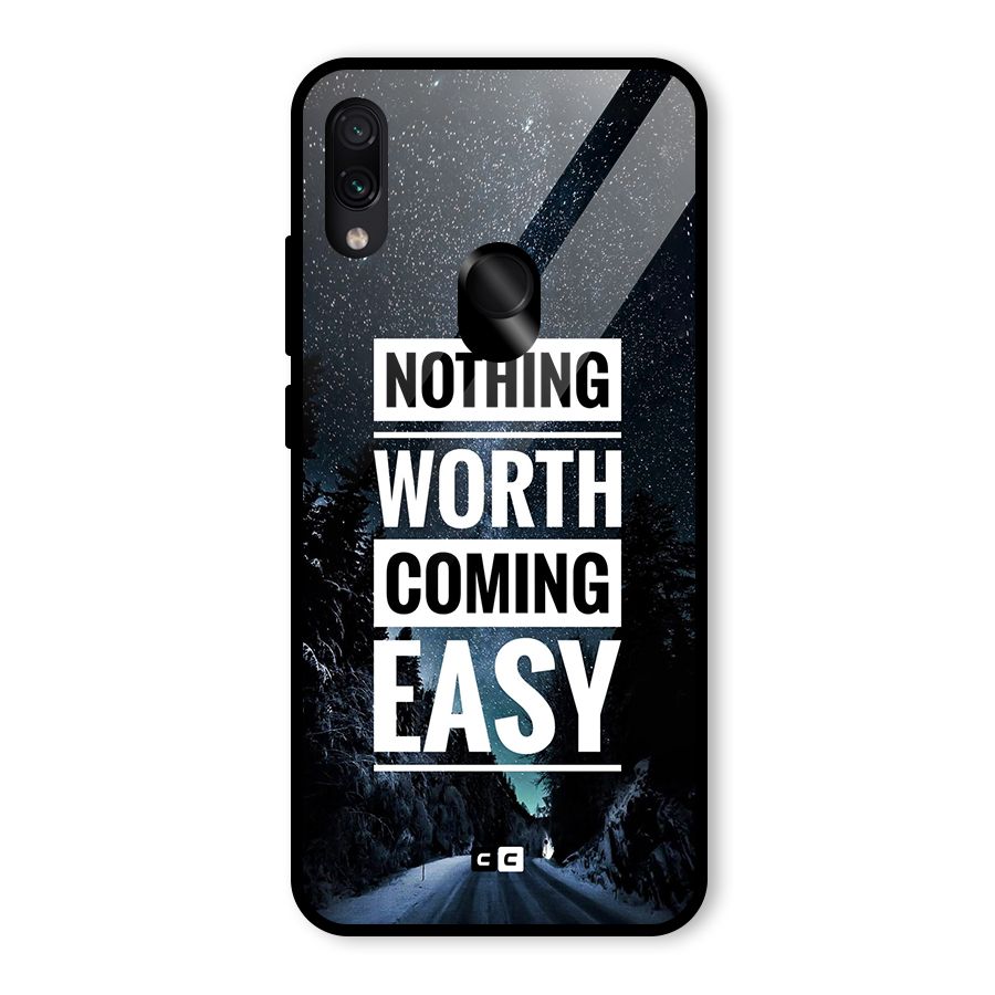 Nothing Worth Easy Glass Back Case for Redmi Note 7