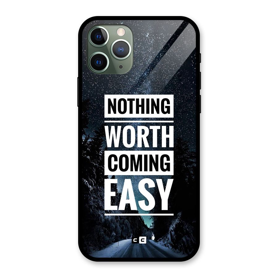Nothing Worth Easy Glass Back Case for iPhone 11 Pro