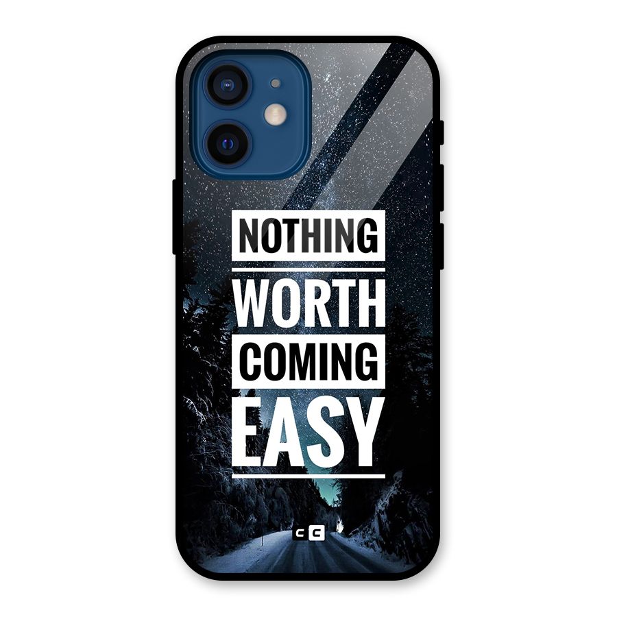 Nothing Worth Easy Glass Back Case for iPhone 12 Mini