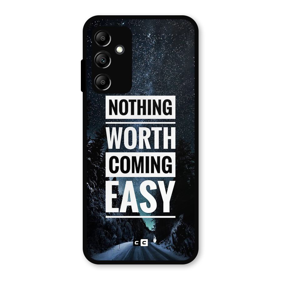 Nothing Worth Easy Metal Back Case for Galaxy A14 5G