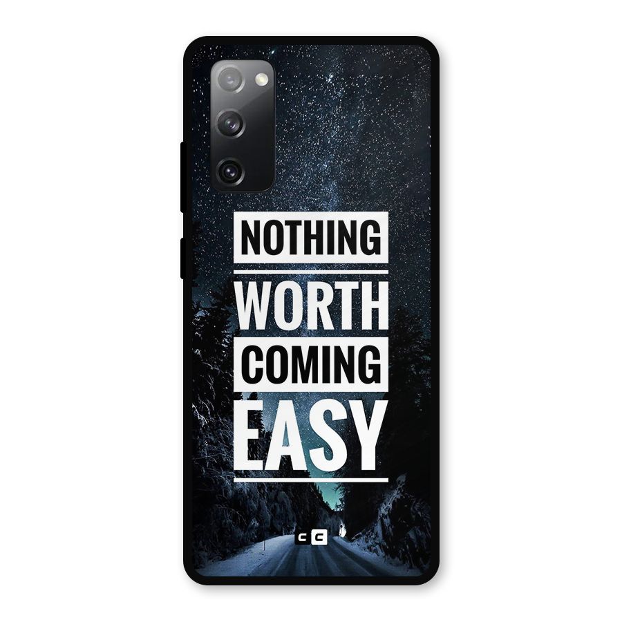 Nothing Worth Easy Metal Back Case for Galaxy S20 FE 5G