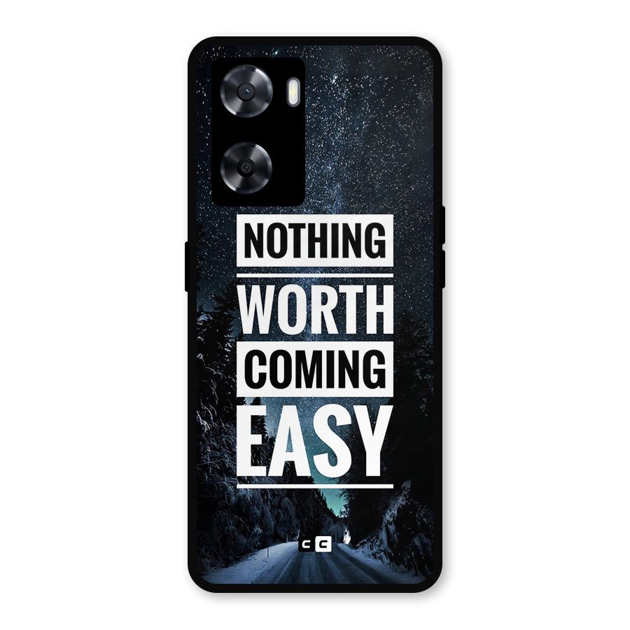 Nothing Worth Easy Metal Back Case for Oppo A77