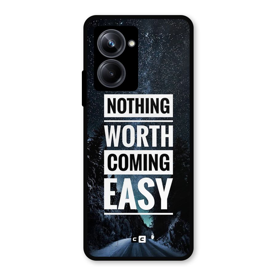 Nothing Worth Easy Metal Back Case for Realme 10 Pro