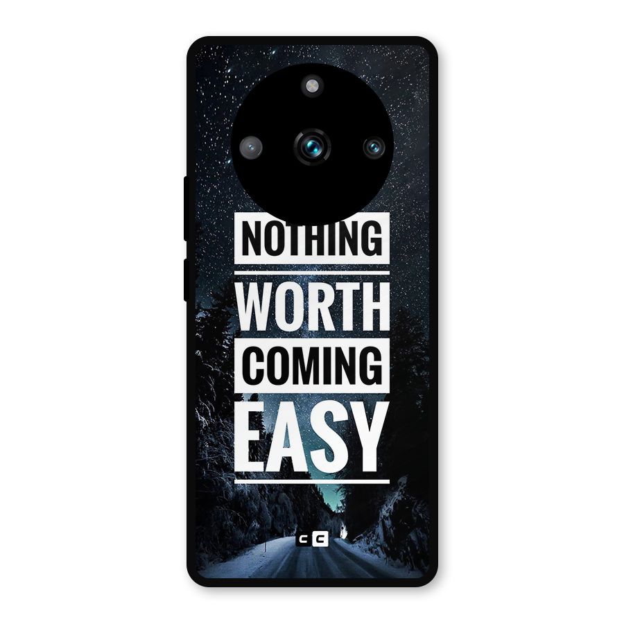 Nothing Worth Easy Metal Back Case for Realme 11 Pro
