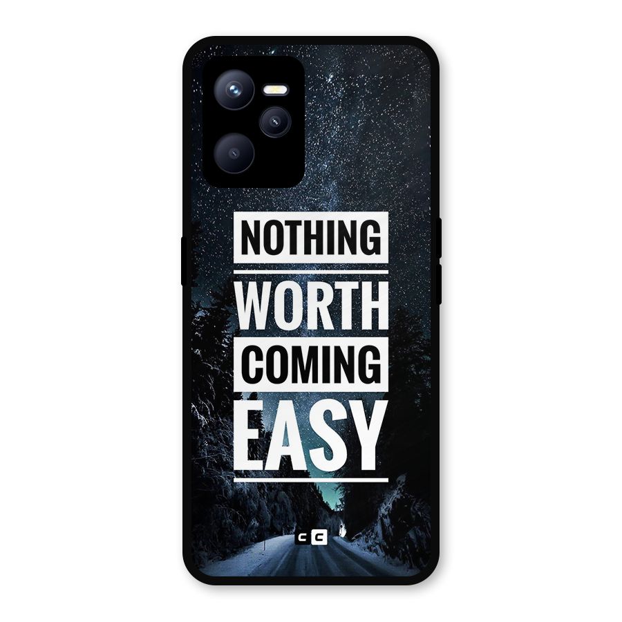 Nothing Worth Easy Metal Back Case for Realme C35