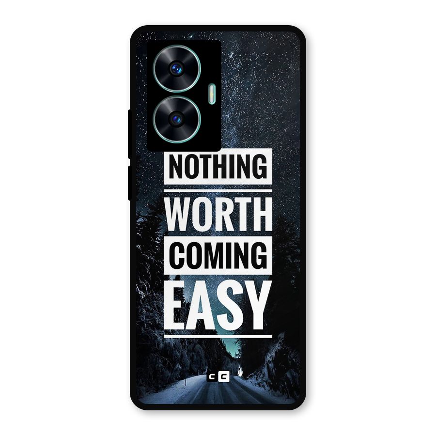 Nothing Worth Easy Metal Back Case for Realme Narzo N55