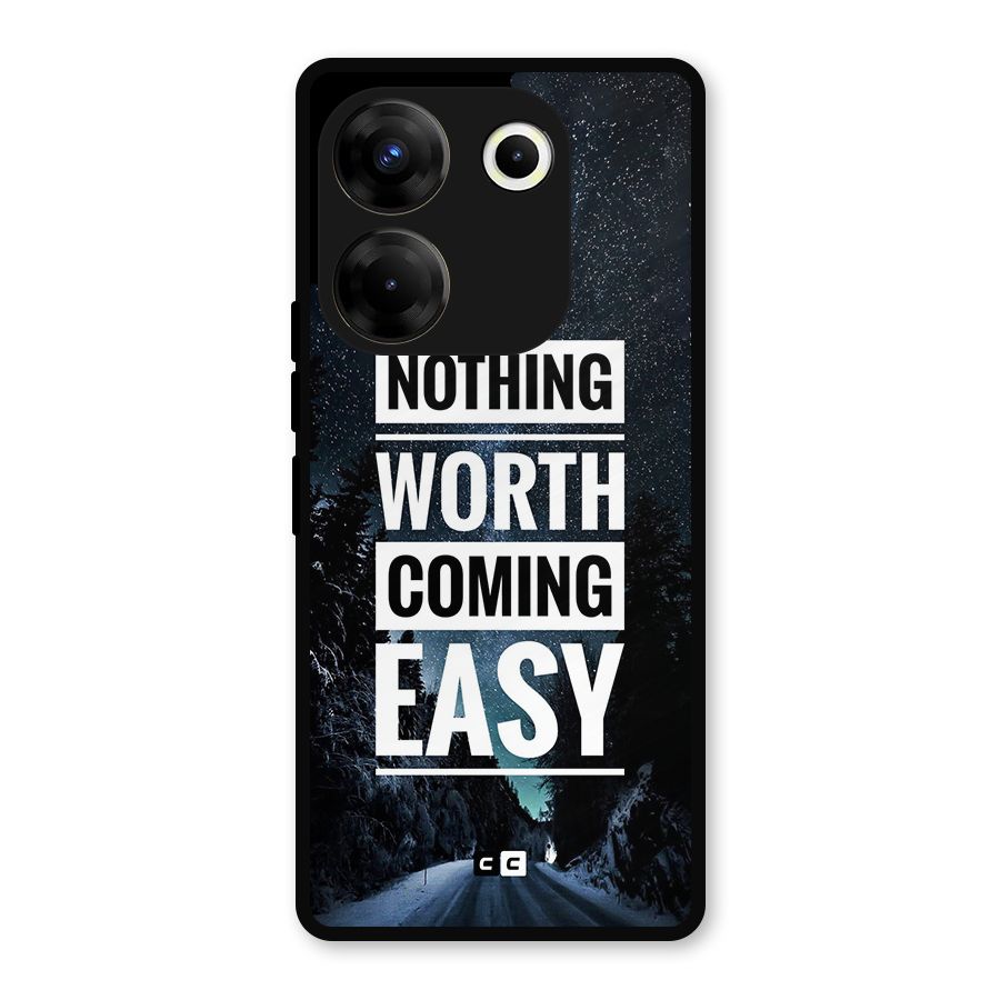 Nothing Worth Easy Metal Back Case for Tecno Camon 20