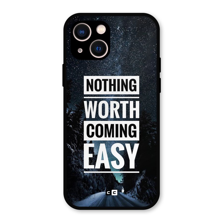 Nothing Worth Easy Metal Back Case for iPhone 13