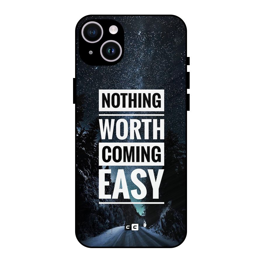 Nothing Worth Easy Metal Back Case for iPhone 14 Plus