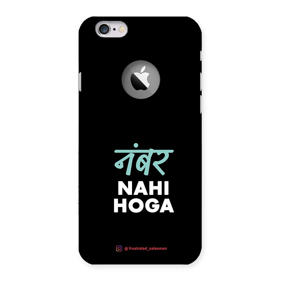 Number Nahi Hoga Black Back Case for iPhone 6 Logo Cut