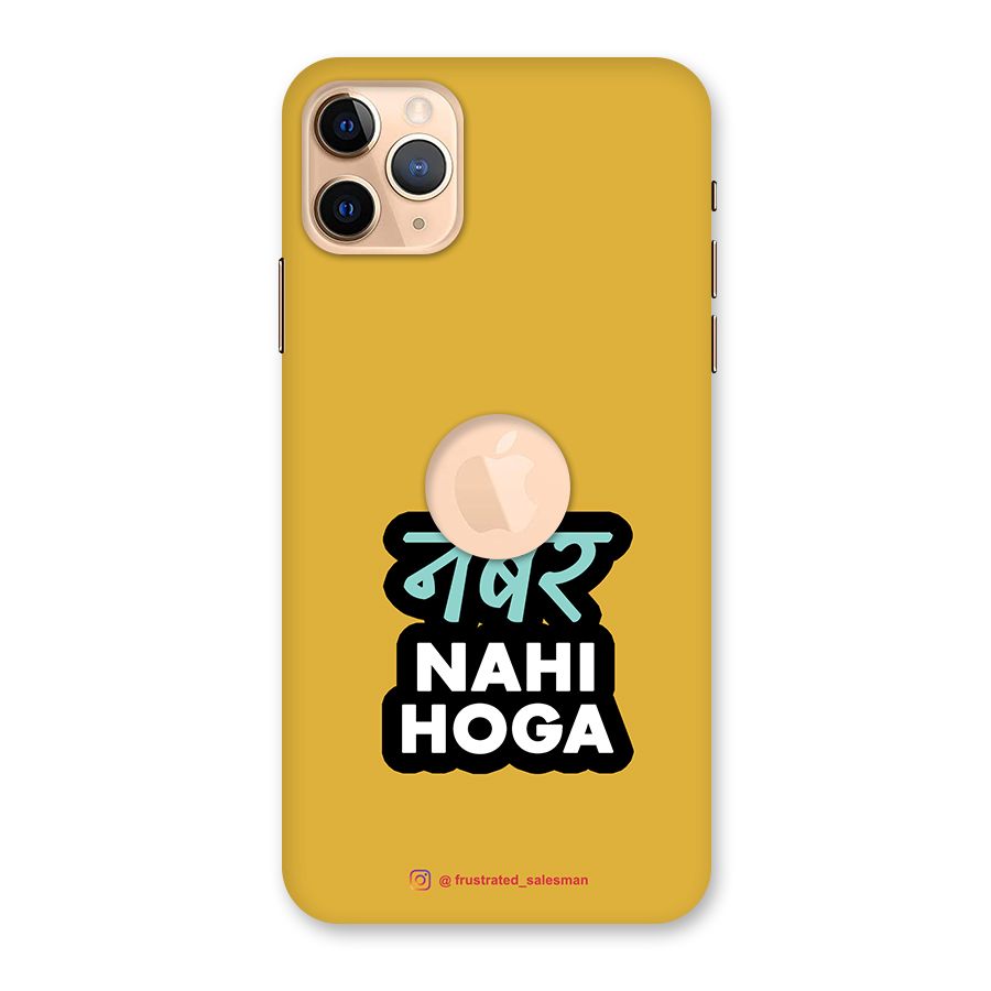 Number Nahi Hoga Mustard Yellow Back Case for iPhone 11 Pro Max Logo Cut
