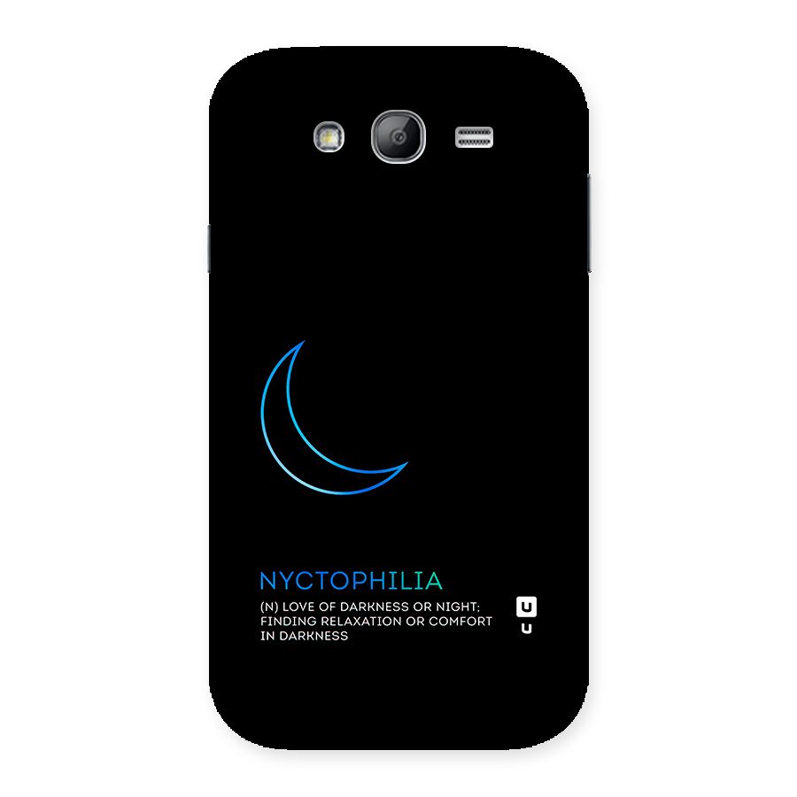 Nyctophilia Love of Darkness Back Case for Galaxy Grand