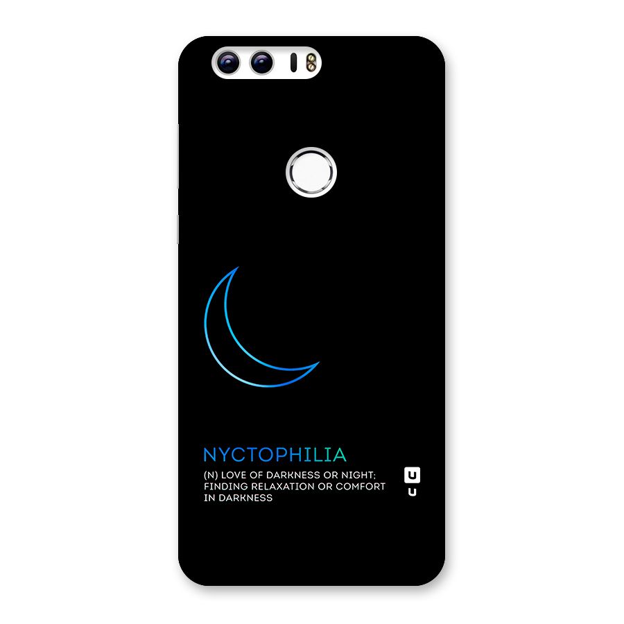 Nyctophilia Love of Darkness Back Case for Honor 8