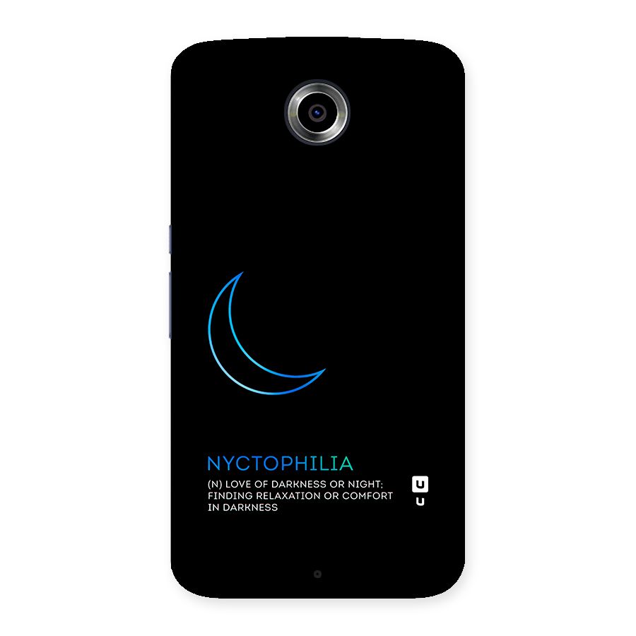 Nyctophilia Love of Darkness Back Case for Nexsus 6