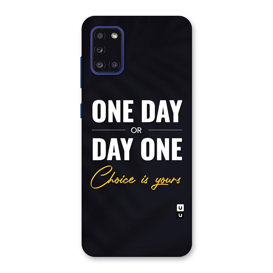 One Day or Day One Back Case for Galaxy A31