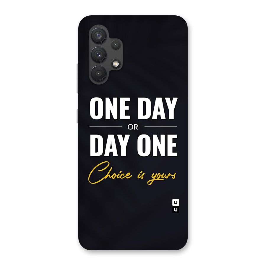 One Day or Day One Back Case for Galaxy A32