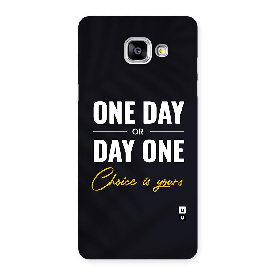 One Day or Day One Back Case for Galaxy A5 2016