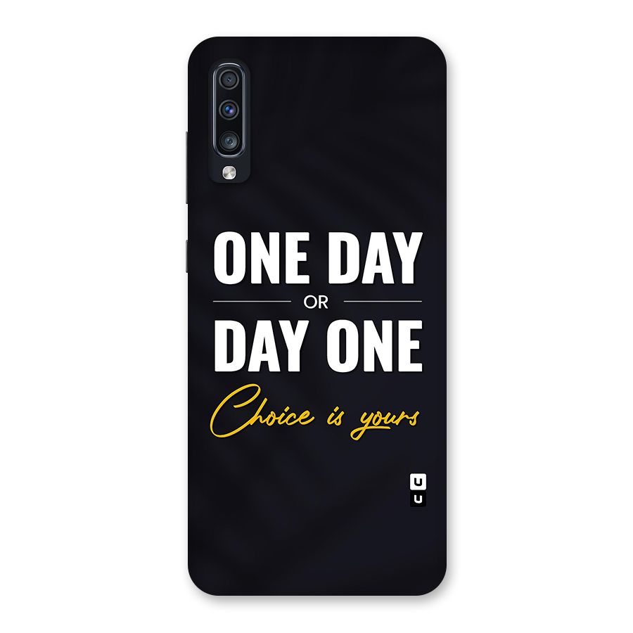 One Day or Day One Back Case for Galaxy A70