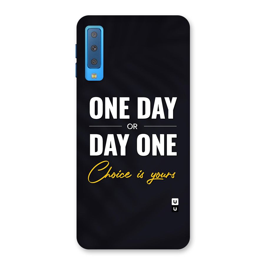 One Day or Day One Back Case for Galaxy A7 (2018)