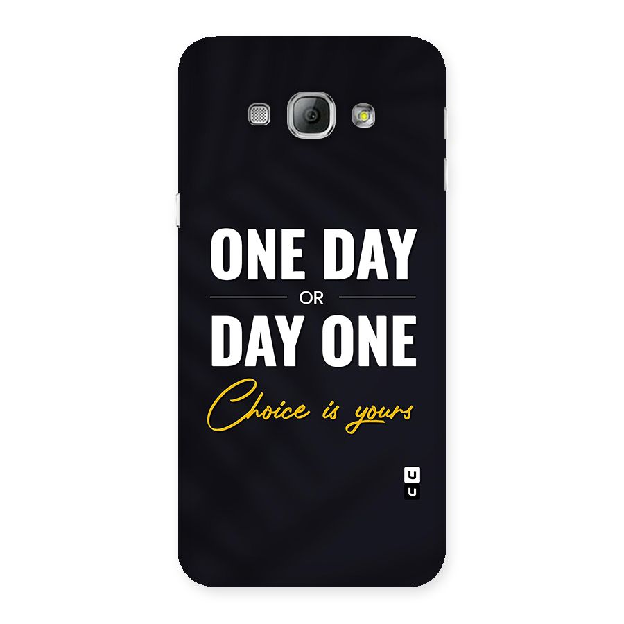 One Day or Day One Back Case for Galaxy A8