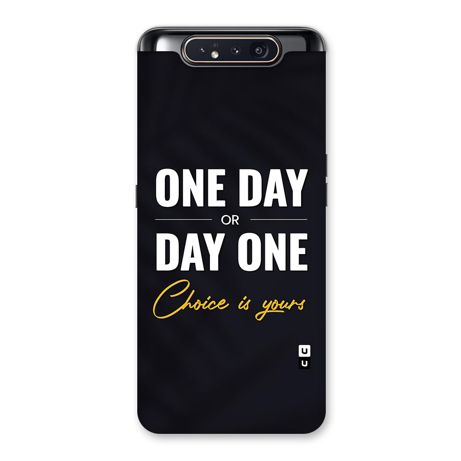 One Day or Day One Back Case for Galaxy A80