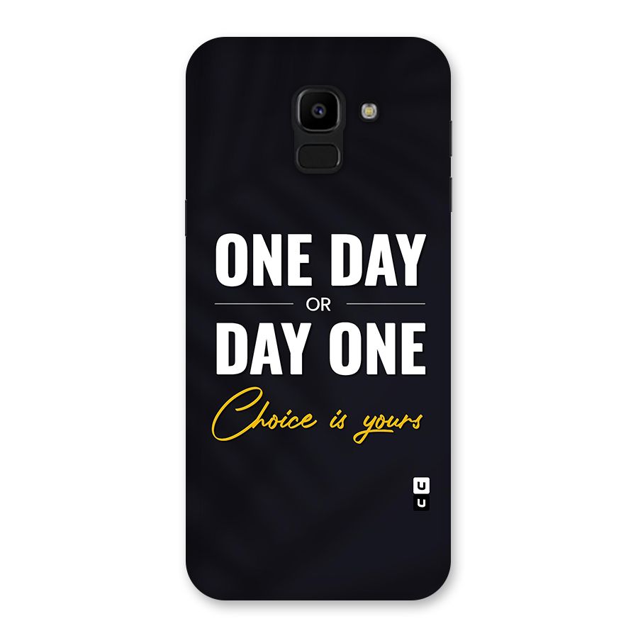 One Day or Day One Back Case for Galaxy J6