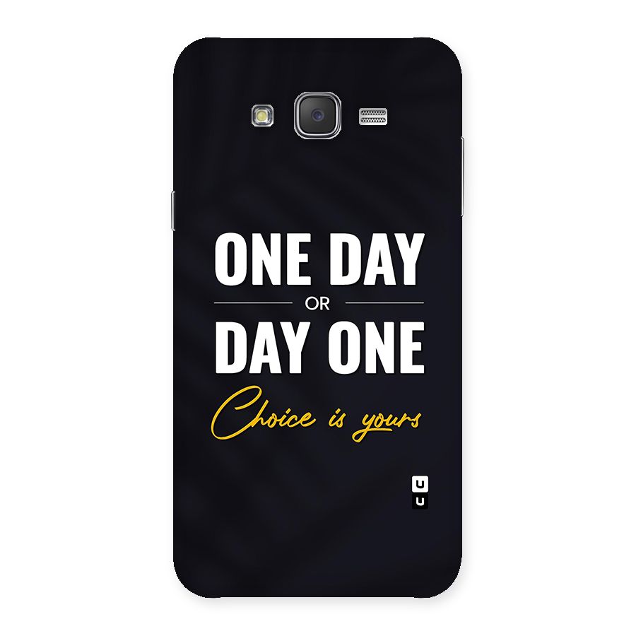 One Day or Day One Back Case for Galaxy J7