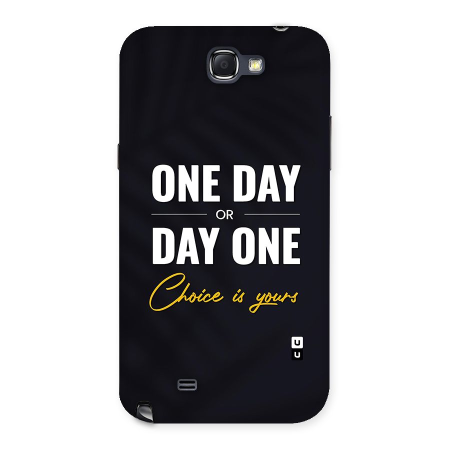 One Day or Day One Back Case for Galaxy Note 2