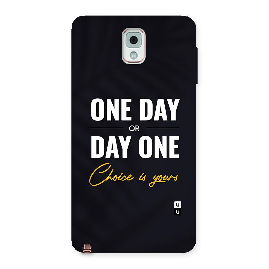 One Day or Day One Back Case for Galaxy Note 3