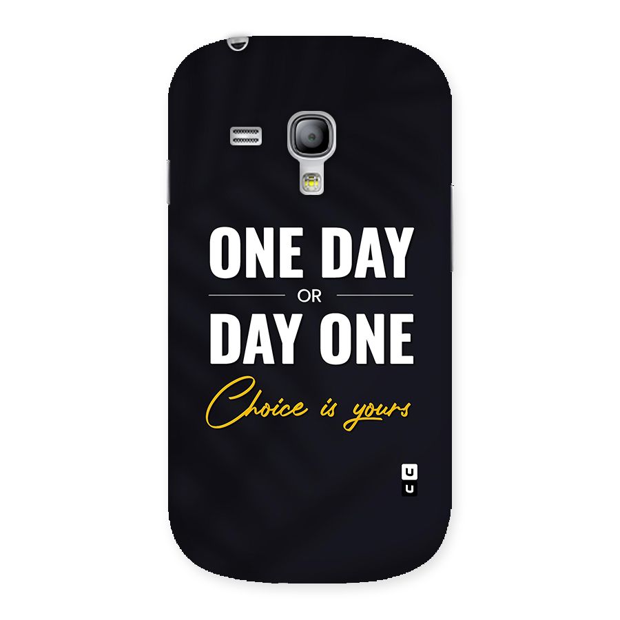 One Day or Day One Back Case for Galaxy S3 Mini