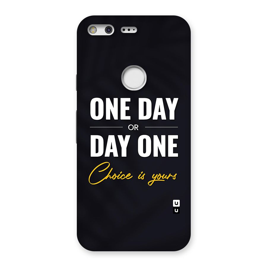 One Day or Day One Back Case for Google Pixel