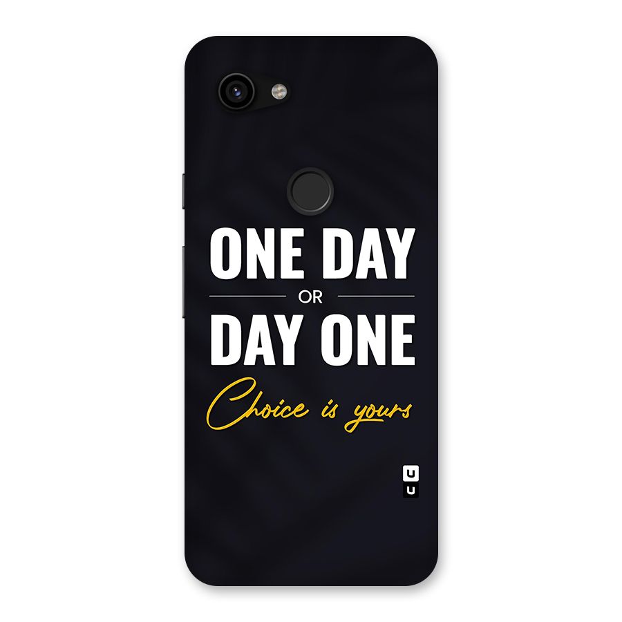 One Day or Day One Back Case for Google Pixel 3a