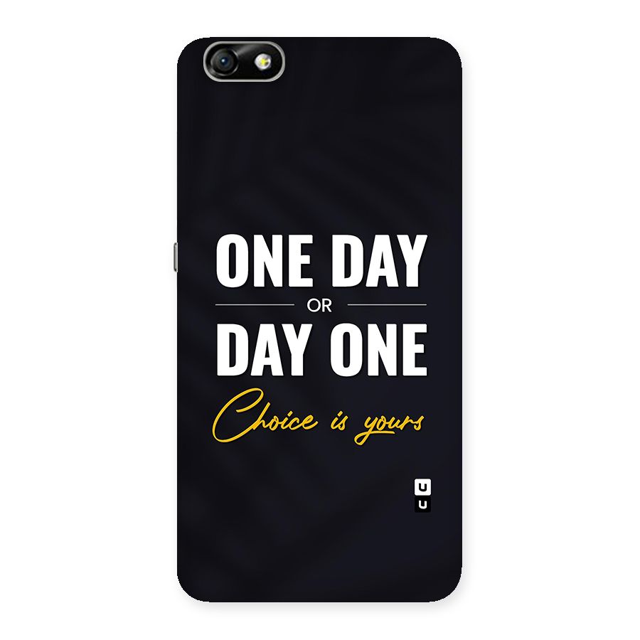 One Day or Day One Back Case for Honor 4X