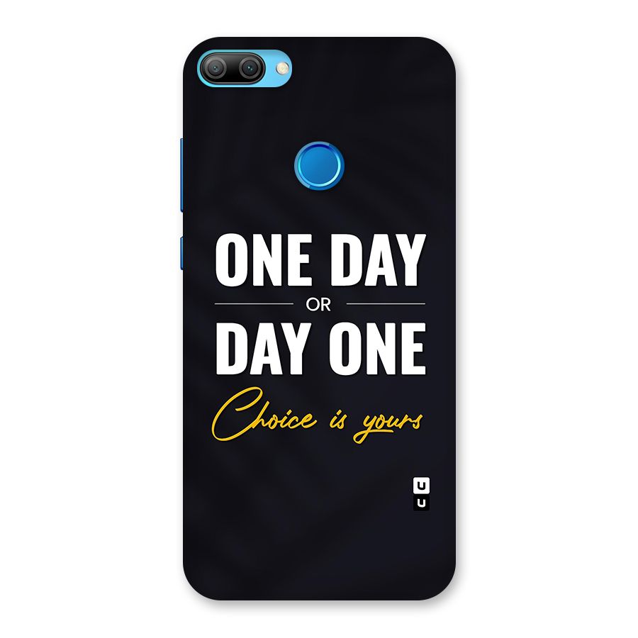 One Day or Day One Back Case for Honor 9N