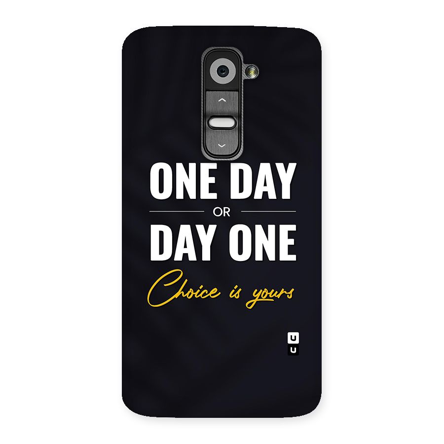 One Day or Day One Back Case for LG G2