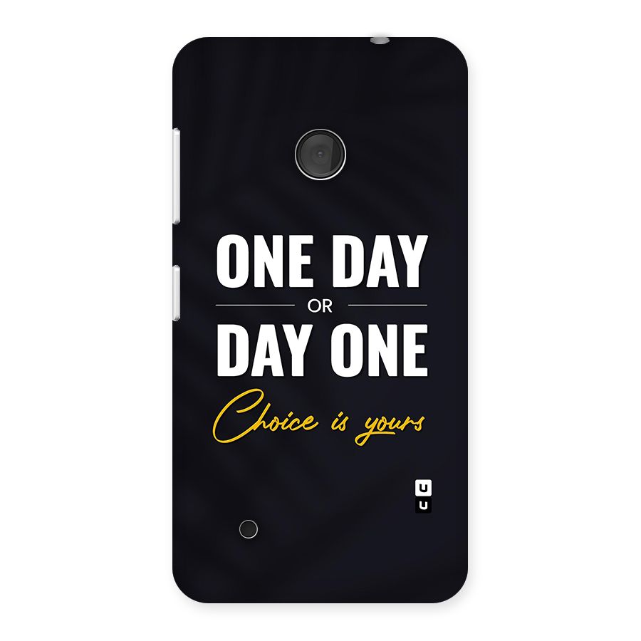 One Day or Day One Back Case for Lumia 530