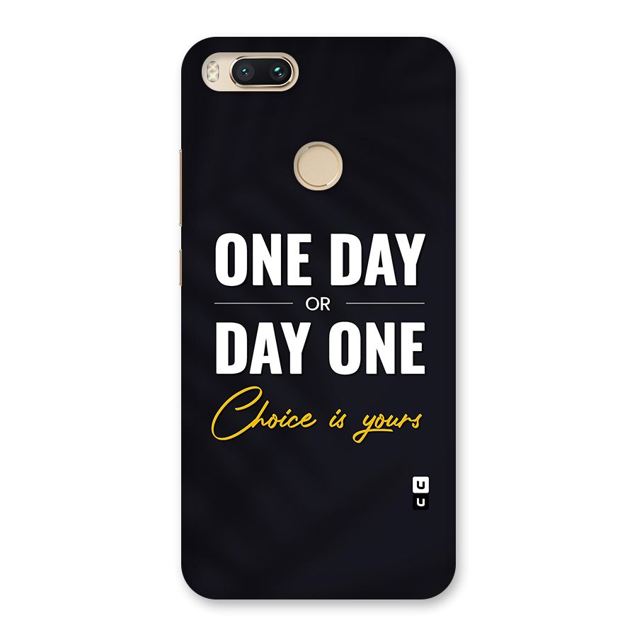 One Day or Day One Back Case for Mi A1