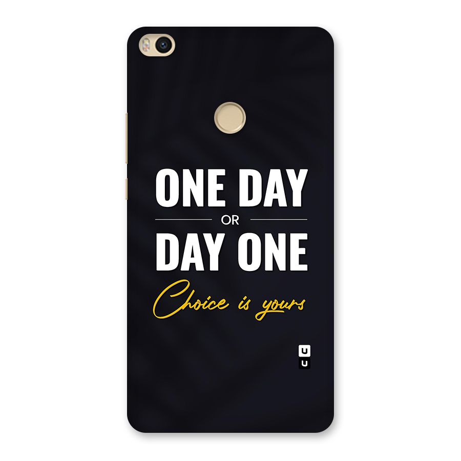 One Day or Day One Back Case for Mi Max 2