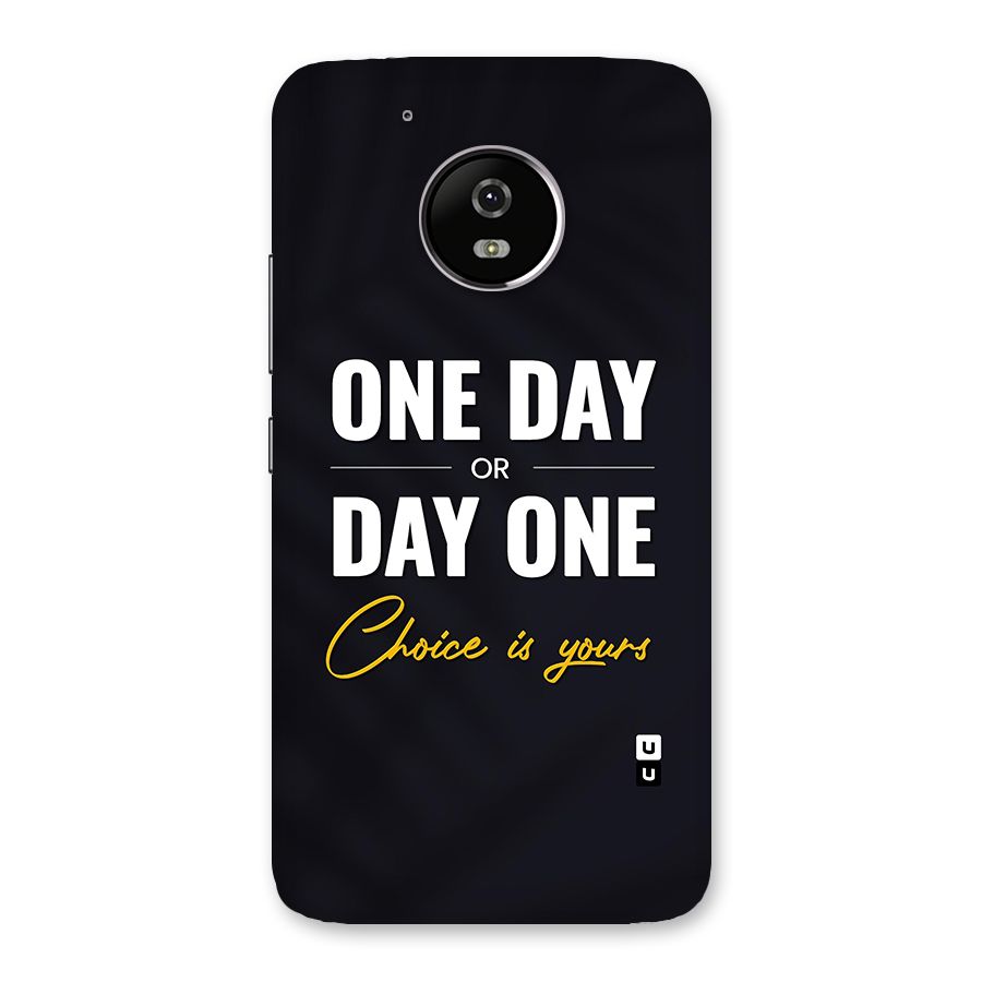 One Day or Day One Back Case for Moto G5